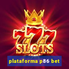 plataforma p86 bet