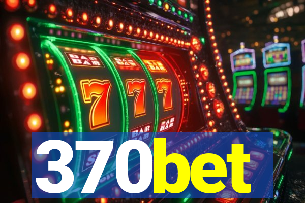 370bet