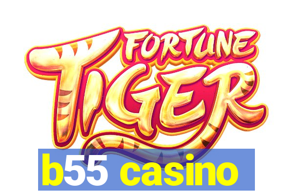 b55 casino