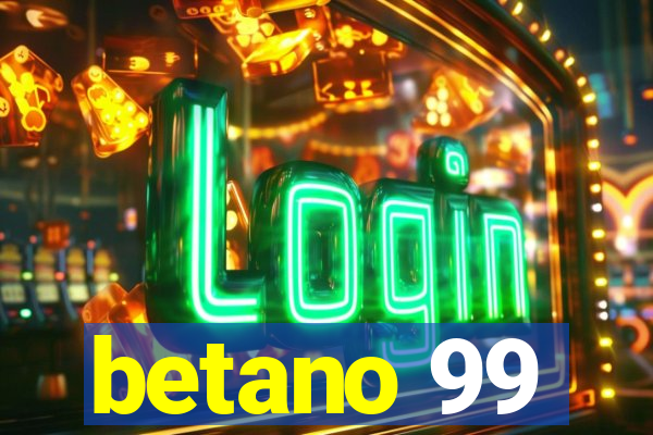 betano 99