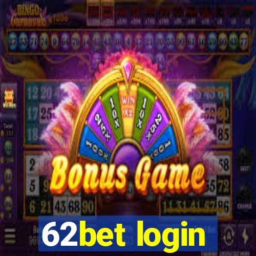 62bet login