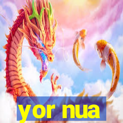yor nua