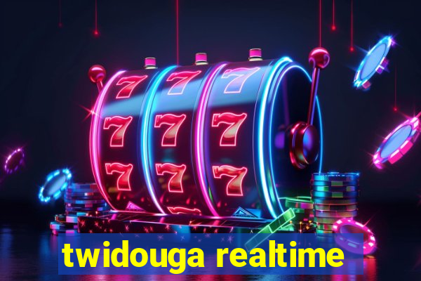 twidouga realtime