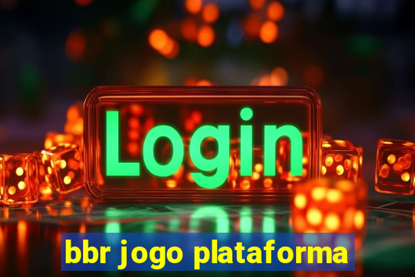 bbr jogo plataforma