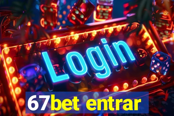 67bet entrar