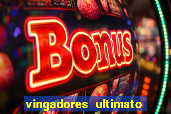 vingadores ultimato filme completo dublado gratis