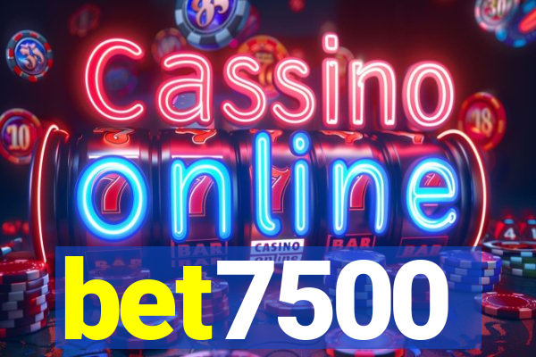 bet7500