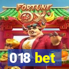 018 bet