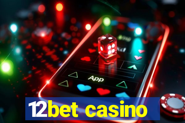 12bet casino