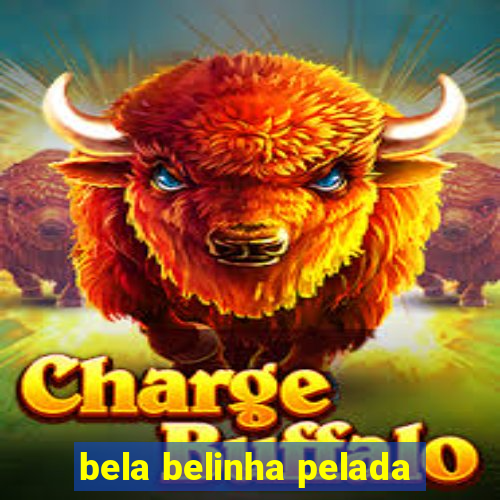 bela belinha pelada