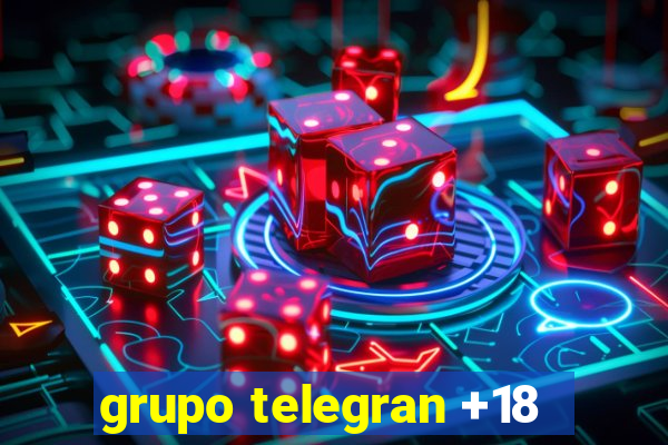 grupo telegran +18