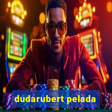 dudarubert pelada