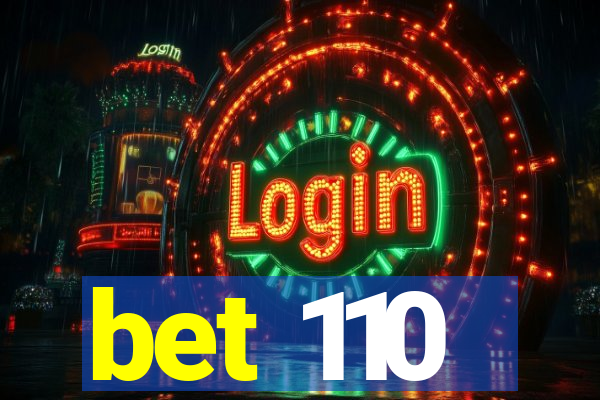 bet 110