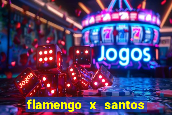 flamengo x santos 2011 jogo completo