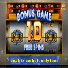 beatriz corbett onlyfans