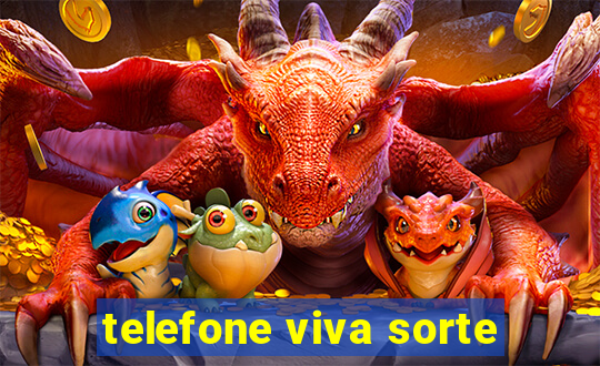 telefone viva sorte