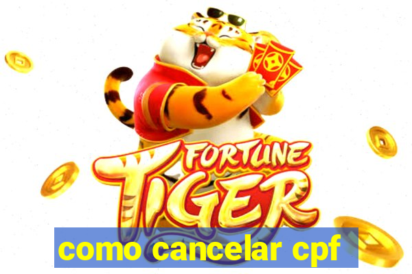 como cancelar cpf
