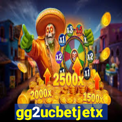 gg2ucbetjetx