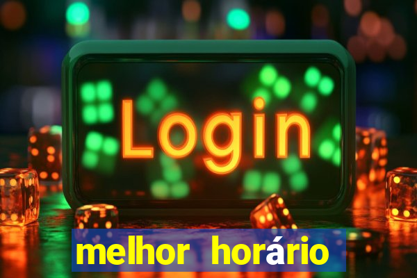 melhor horário para jogar fortune ox à noite