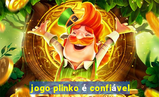 jogo plinko é confiável
