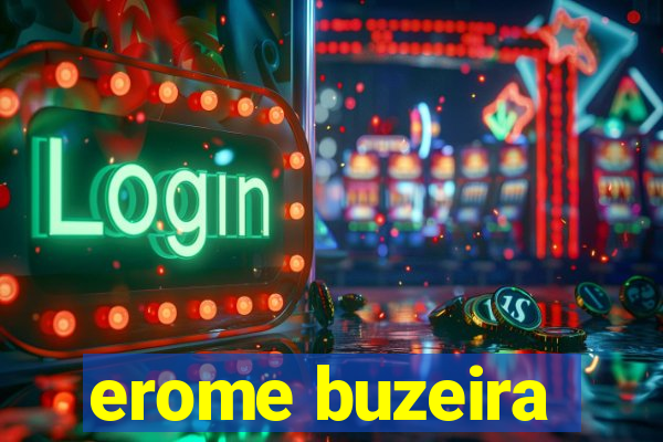erome buzeira