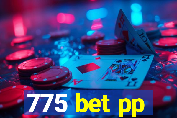 775 bet pp