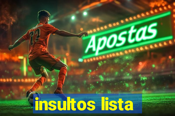 insultos lista