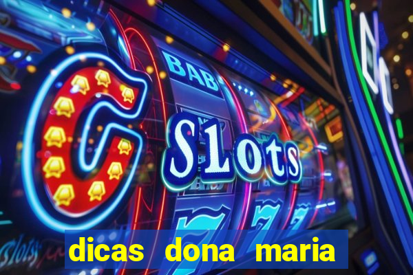 dicas dona maria jogo do bicho