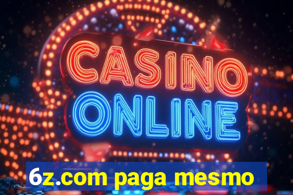 6z.com paga mesmo