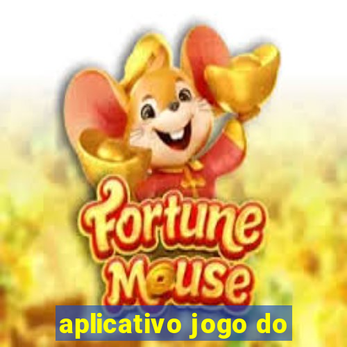 aplicativo jogo do