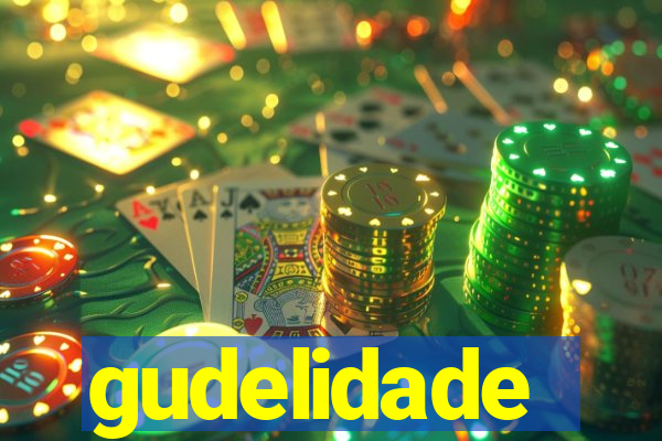gudelidade