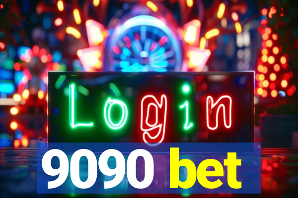 9090 bet