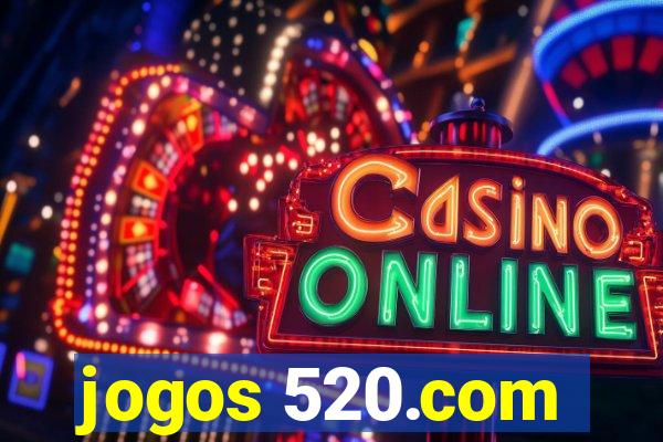 jogos 520.com