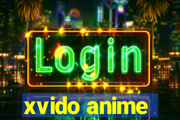xvido anime