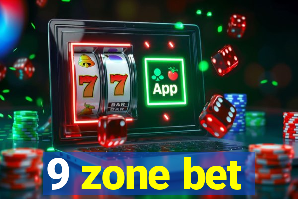 9 zone bet