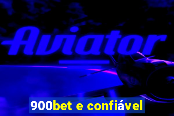 900bet e confiável