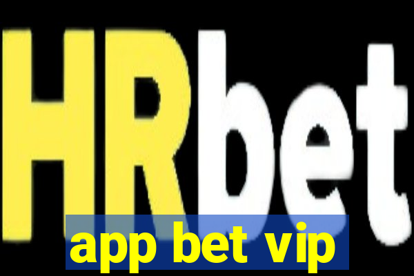 app bet vip