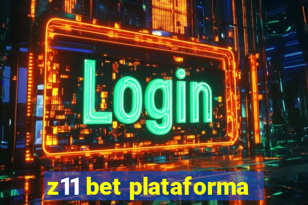 z11 bet plataforma