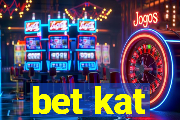 bet kat