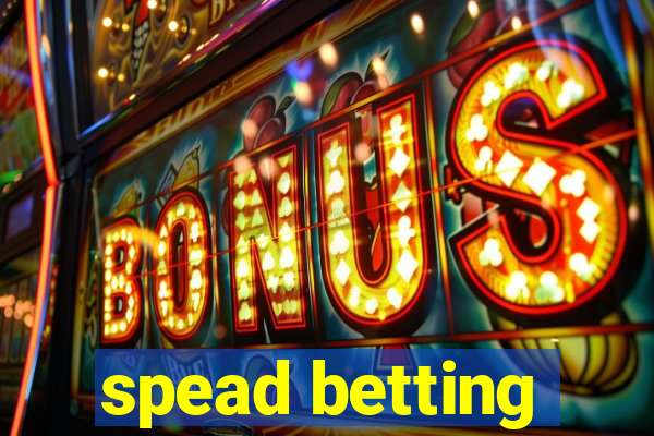 spead betting