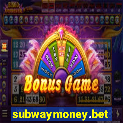 subwaymoney.bet