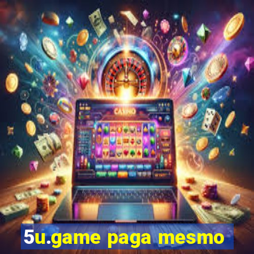 5u.game paga mesmo