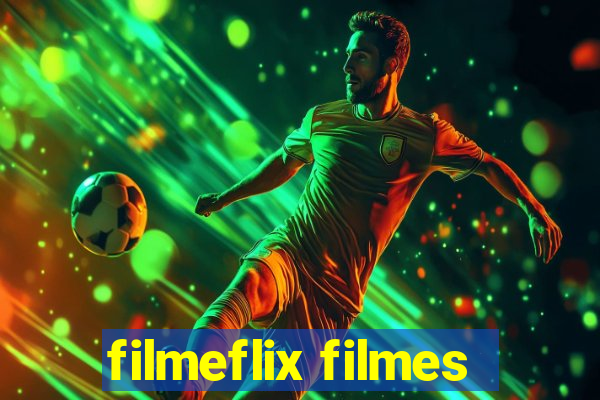 filmeflix filmes