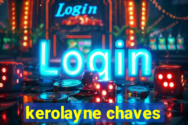 kerolayne chaves