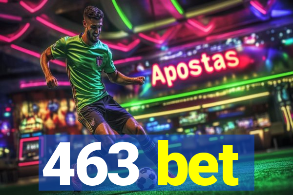 463 bet