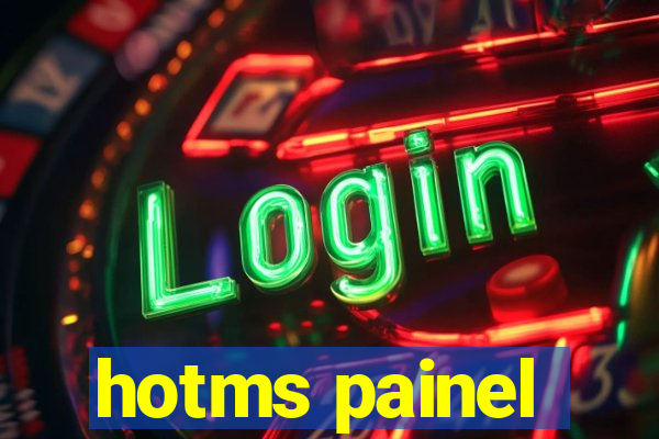 hotms painel