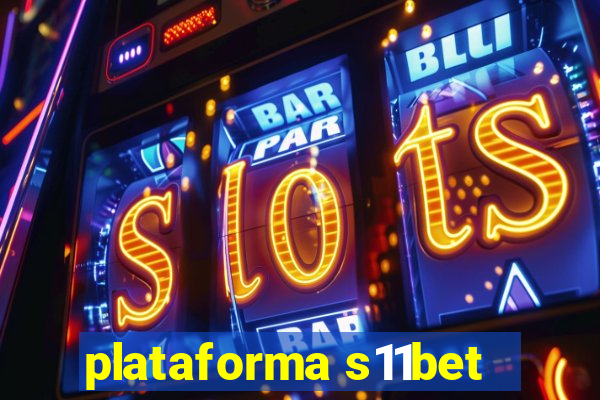plataforma s11bet