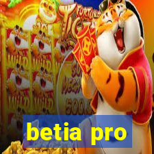 betia pro