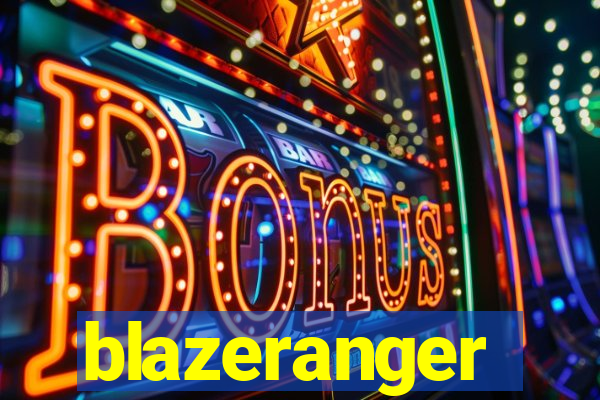 blazeranger