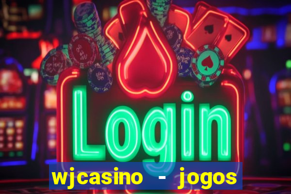 wjcasino - jogos slots premium